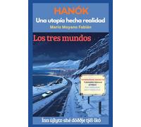 Hanók. Una utopía hecha realidad: Los tres mundos