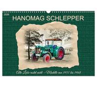 Hanomag Schlepper (Wandkalender 2026 DIN A3 quer), CALVENDO Monatskalender: Alte Liebe rostet nicht - Modelle von 1951 bis 1968