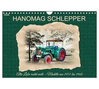Hanomag Schlepper (Wandkalender 2026 DIN A4 quer), CALVENDO Monatskalender: Alte Liebe rostet nicht - Modelle von 1951 bis 1968