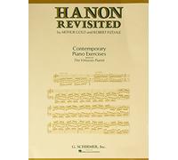 Hanon Revisited: Contemporary Piano Exercises: Piano Technique: Contemporary Piano Exercises Based on The Virtuoso Pianist