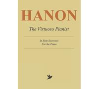 Hanon: The Virtuoso Pianist in Sixty Exercises, Complete Piano Sheet Music