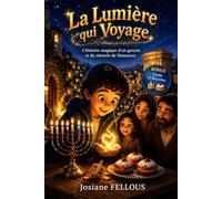 Hanoucca la Lumière qui Voyage: L’histoire magique d'un garçon et du miracle de Hanoucca