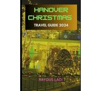 Hanover Christmas Travel Guide 2024