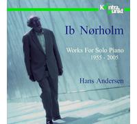 Hans Andersen - Works For Solo Piano 1955-2005