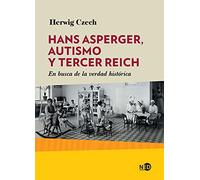 Hans Asperger, Autismo y Tercer Reich. en Busca De La Verdad Histórica: 2032 (HUELLAS Y SEÑALES)