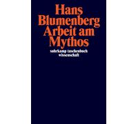 Hans Blumenberg Arbeit am Mythos (suhrkamp taschenbuch wissenschaf (Tapa blanda)