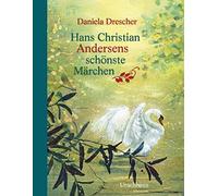 Hans Christian Andersen Daniela D Hans Christian Andersens schönste (Tapa dura)