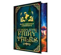 Hans Christian Andersen’s Complete Fairy Tales - Deluxe Limited Edition Hardcover | Illustrated Classic Collection & Gift Book