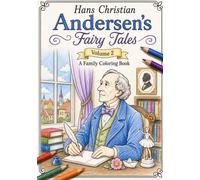 Hans Christian Andersen's Fairy Tales Volume 2: A Family Coloring Book (Fairy Tale Coloring Books)