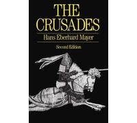 Hans Eberhard Mayer The Crusades (Tapa blanda)