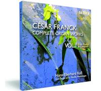 Hans-Eberhard Roß - César Franck: Complete Organ Works Vol. I
