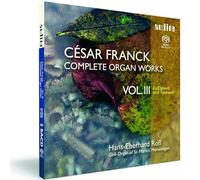 Hans-Eberhard Roß - César Franck: Complete Organ Works Vol. III