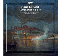 Hans Eklund : Symphonies n° 3, 5, 11. Bäumer.