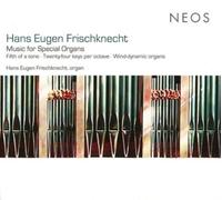 Frischknecht,Hans Eugen - Music For Special Organs
