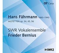 Hans Fährmann : Motets, op. 34, 45 et 56. Bernius.