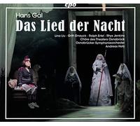 Hans Gál : Das Lied der Nacht, opéra. Liu, Gnauck, Ertel, Jenkins, Hotz.