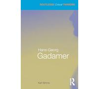 Hans-Georg Gadamer (Routledge Critical Thinkers)