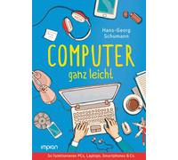 Hans-Georg Schu Computer ganz leicht: So funktionieren PCs, Laptops, (Tapa dura)