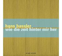 Hans Hassler - Wie Die Zeit Hinter Mir Her