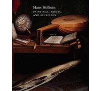 Hans Holbein: Paintings, Prints and Reception, Volume 60 (Studies in the History of Art Series)