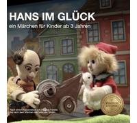 Hans im Glück: ein Märchen der Gebrüder Grimm