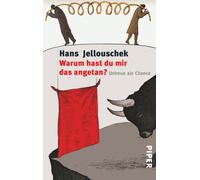 Hans Jellousche Warum hast du mir das angetan?: Untreue als Chanc (Tapa blanda)