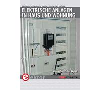 Hans-Joachim Ge Elektrische Anlagen in Haus und Wohnung: Erfolgreich planen, ins