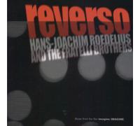 Hans-Joachim ROEDELIUS & THE FRATELLI BROTHERS - Reverso
