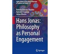 Hans Jonas – Philosophy as Personal Engagement – Serie Sophia Studies, 39