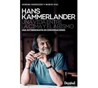 Hans Kammerlander. Una vida entre la cima y el abismo (LITERATURA)