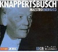 Hans Knappertsbusch - Maestro Energico