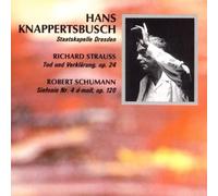 Hans Knappertsbusch - Schumann : Symphonie n° 4 / Strauss : Mort & Transfiguration