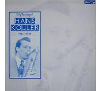 Hans Koller - Early Recordings 1942-50 [Vinilo]