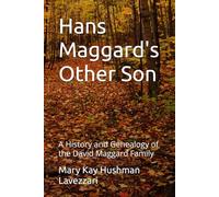 Hans Maggard's Other Son: A History and Genealogy of the David Maggard Family