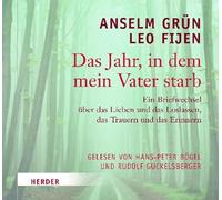 Hans-Peter Bögel - Das Jahr, in dem mein Vater starb: Ein Briefwechsel über das Lieben und das Loslassen, das Trauern und das Sich-Erinnern