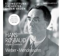 Hans Rosbaud dirige Weber et Mendelssohn