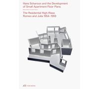 Hans Scharoun and the Evolution of Small Apartment Floor Plans: The Residential High-Rises Romeo and Julia 1954-1959