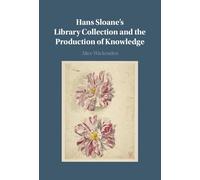 Hans Sloane's Library Collection and the Production of Knowledge