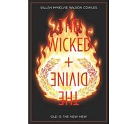 Wicked + The Divine Volume 8: Old Is The New New (wicked + The Divine)