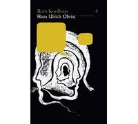 Hans Ulrich Obrist Rem Koolhaas : The Conversation Series vol. 3 /anglais: Pt. 4 (Rem Koolhas/Hans Ulrich Obrist: The Conversation Series)