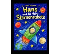 Hans und die kleine Sternenrakete