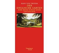 Hans von Trotha Der Englische Garten. Eine Reise durch seine Geschic (Tapa dura)