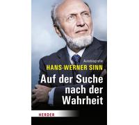 Hans-Werner Sinn Auf der Suche nach der Wahrheit: Autobiografie (Tapa dura)