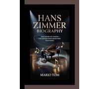 HANS ZIMMER BIOGRAPHY: The Sound of Cinema - The Genius Who Redefined Film Music