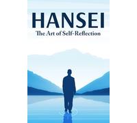 HANSEI: The Art of Self-Reflection: Japanese Success Principles #1