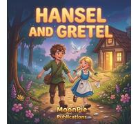 Hansel and Gretel: A Cinematic Illustrated Classic for Ages 3-6 | Bedtime Read-Aloud Fairy Tale of Courage and Cleverness