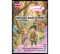 Hansel and Gretel: A Magical Adventure: "An interactive multimedia fairy tale with audiobook and video songs - Illustrated children's edition." (Bimbi a nanna)