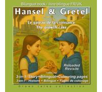 Hansel & Gretel reloaded, Le gâteau de la croissance, The growth cake.: Reloaded/Revisité 3-in-1: Bilingual FR-EN Story & Permaculture Coloring Book