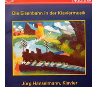 Hanselmann,Jürg+Sandra - Die Eisenbahn in der Klaviermu