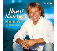 Hansi Hinterseer - Glaub An Dich:Von Herzen das Beste